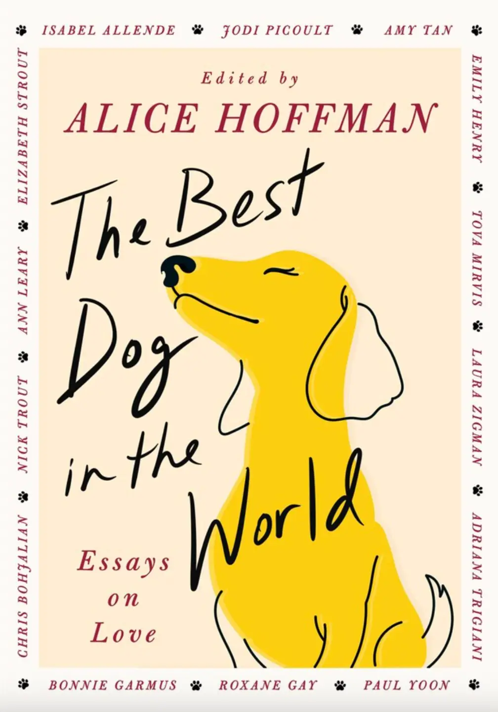 “The Best Dog In The World: Essays On Love” edited by Alice Hoffman new book 2026