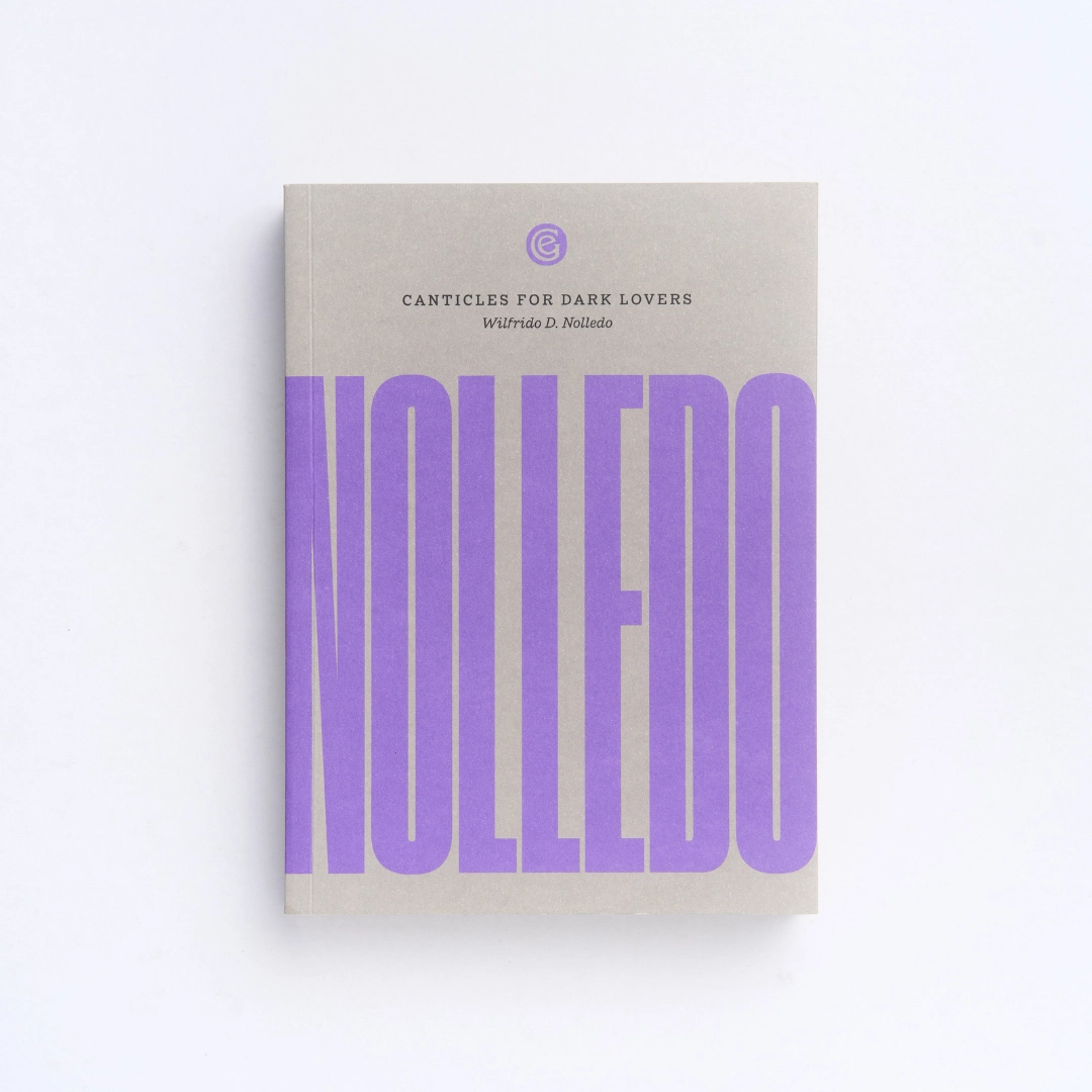 Softcover book with gray cover and bold purple vertical typography reading 'NOLLEDO'; title 'Canticles for Dark Lovers' by Wilfrid D. Nolledo.