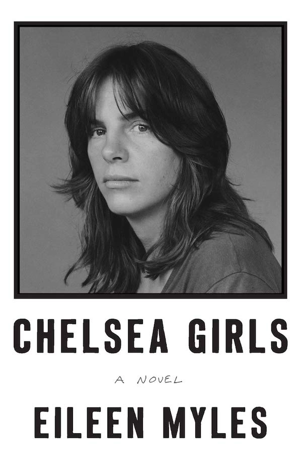 ‘Chelsea Girls’ by Eileen Myles 8 Essential Queer Books Worth Reading This Pride Month (And Every Month After)