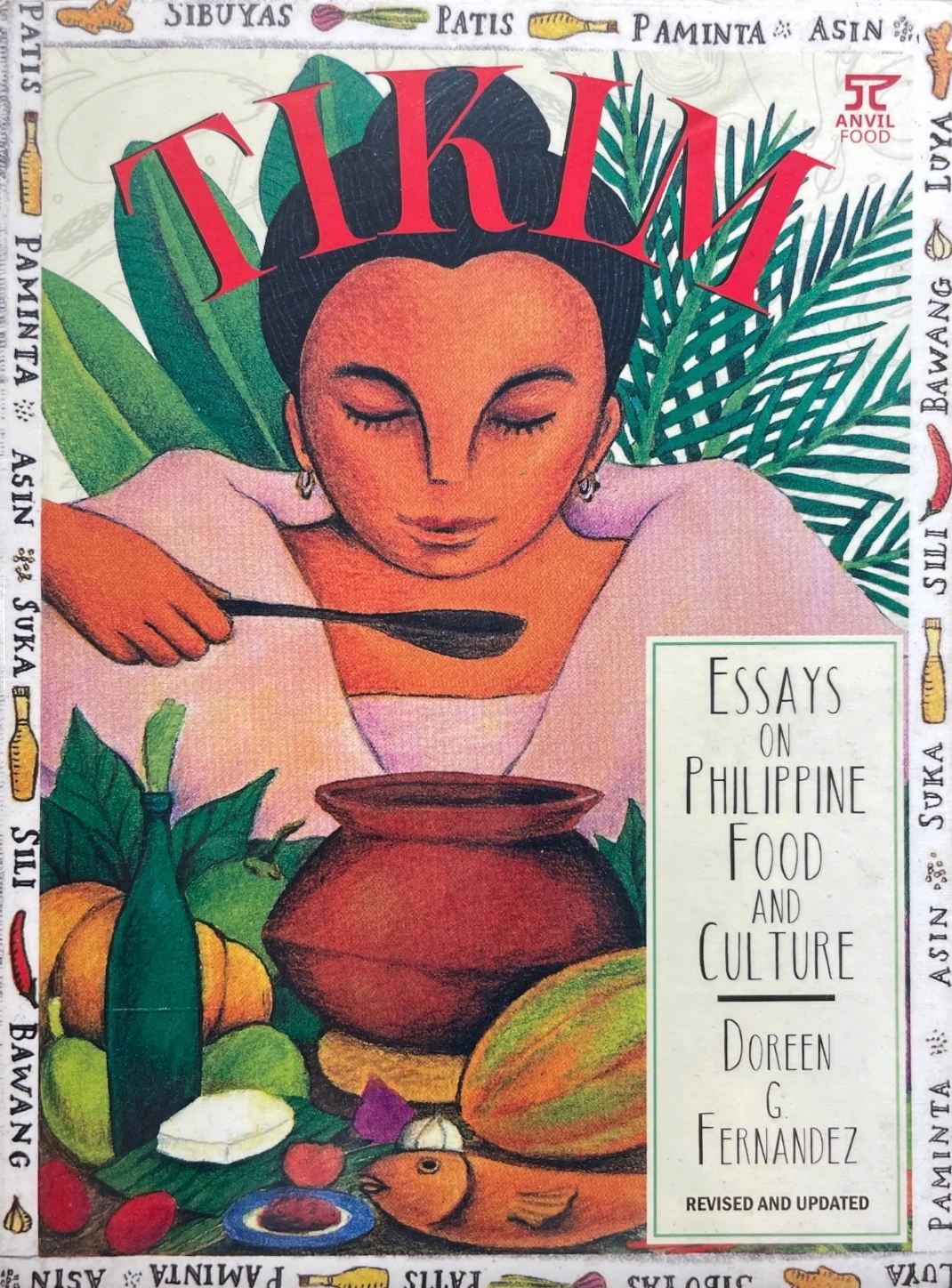 Tikim: Essays On Philippine Food And Culture By Doreen G. Fernandez
